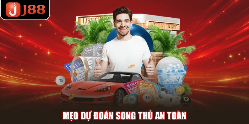 Mẹo dự đoán song thủ an toàn